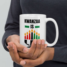 Load image into Gallery viewer, Kwanzaa Is Lit! | White glossy mug
